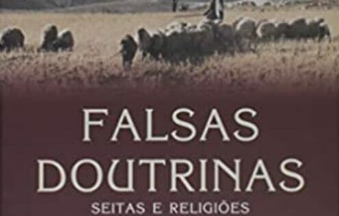Falsas Doutrinas - Seitas e Religiões